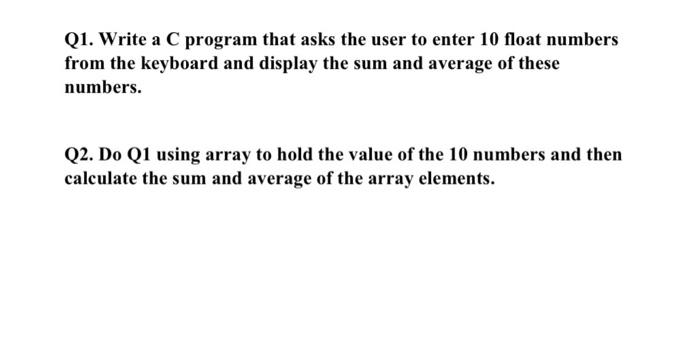 Solved Q1. Write a C program that asks the user to enter 10 | Chegg.com