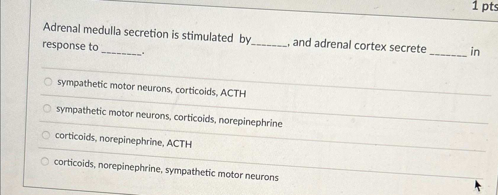 Solved Adrenal medulla secretion is stimulated by response