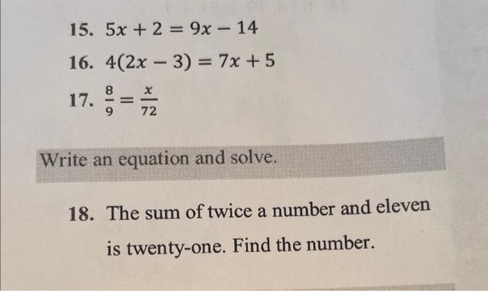 Solved 15. 5x+2=9x−14 16. 4(2x−3)=7x+5 17. 98=72x Write an | Chegg.com