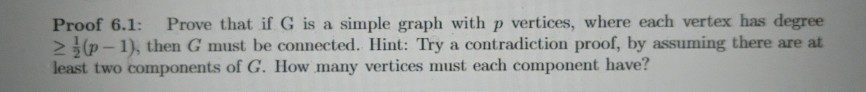 Solved Proof 6.1: Prove that if G is a simple graph with p | Chegg.com