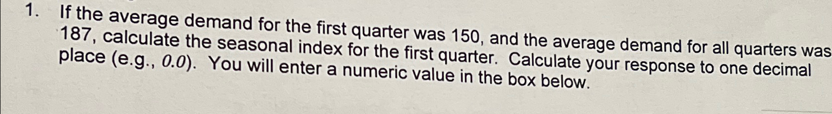 Solved If the average demand for the first quarter was 150 , | Chegg.com