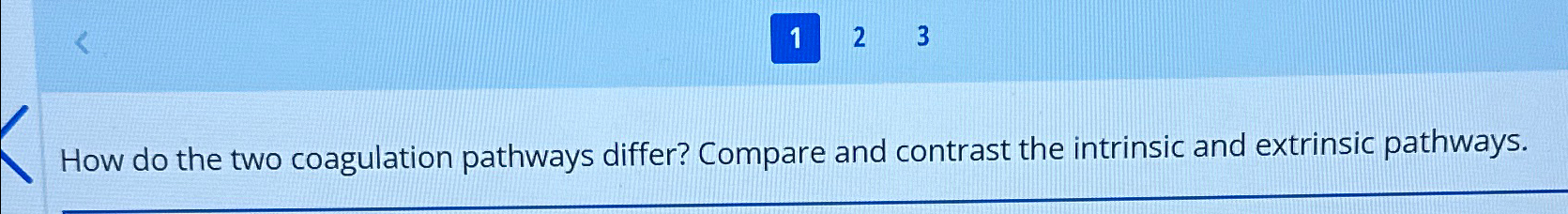Solved How do the two coagulation pathways differ? Compare | Chegg.com