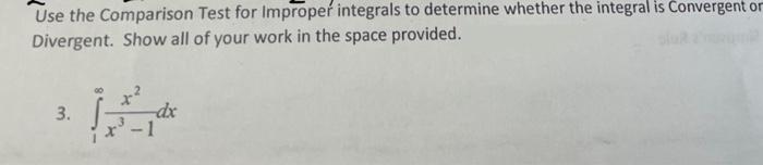 Solved Use The Comparison Test For Improper Integrals To