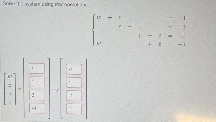 Solved Solve the system using row operations. | Chegg.com