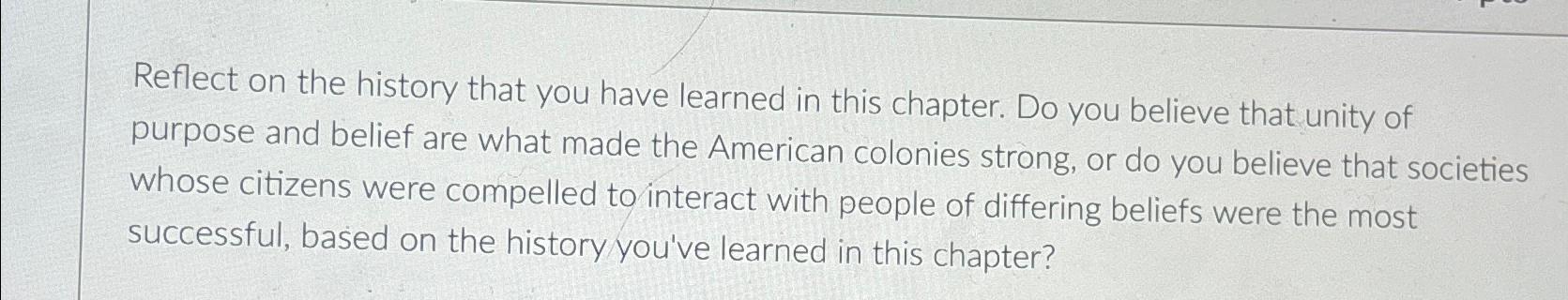 Solved Reflect on the history that you have learned in this | Chegg.com