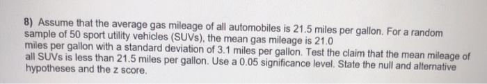 Solved 8) Assume That The Average Gas Mileage Of All | Chegg.com