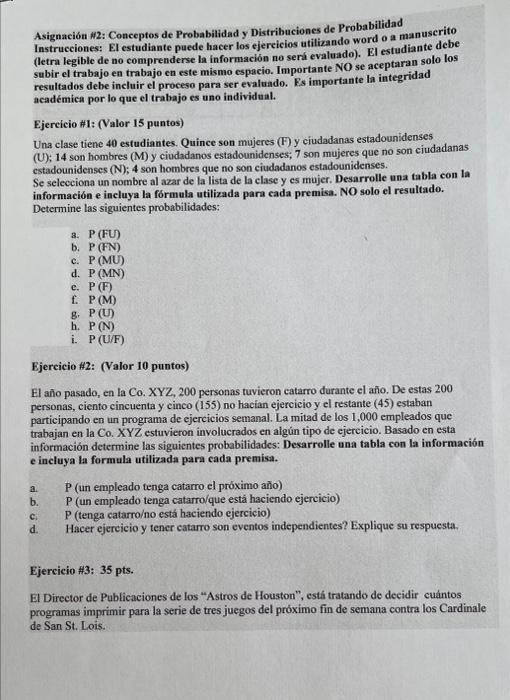 Asignación *2: Conceptos de Probabilidad y Distribuciones de Probabilidad Instrucciones: El estudiante puede hacer los ejerci