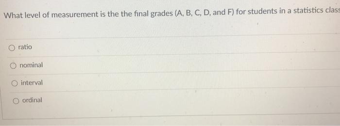 solved-what-level-of-measurement-is-the-the-final-grades-a-chegg