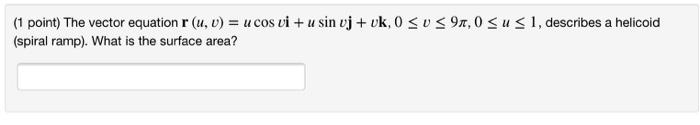 Solved 1 Point If A Parametric Surface Given By Ry U V Chegg Com