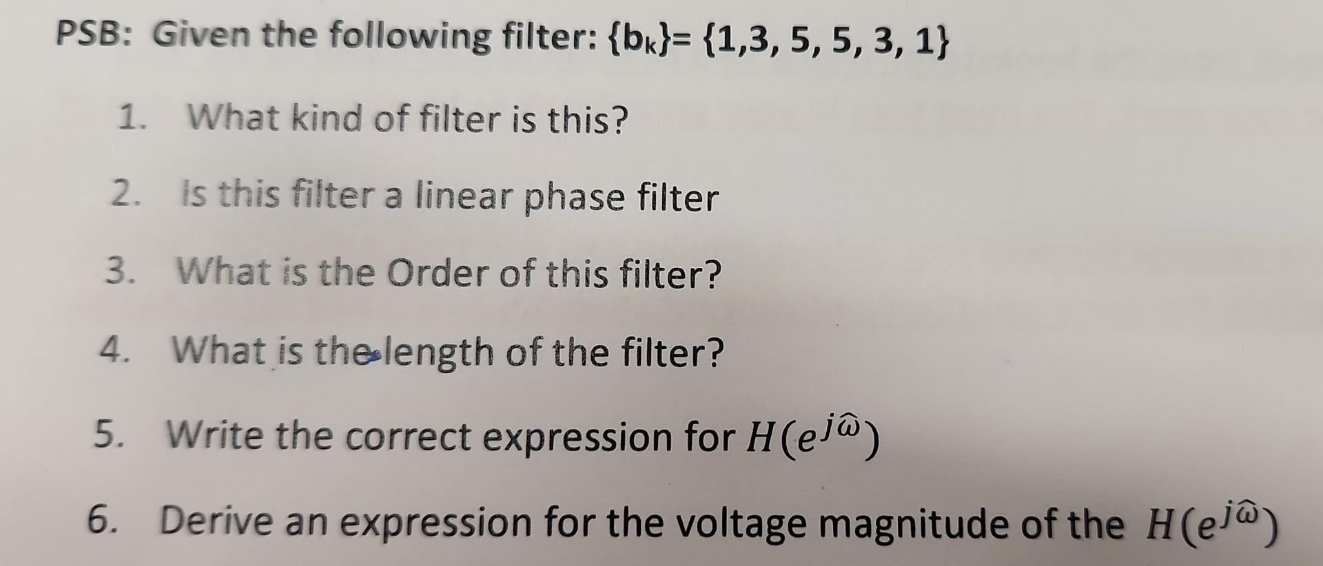 Solved PSB: Given The Following Filter: {bk}={1,3,5,5,3,1} | Chegg.com