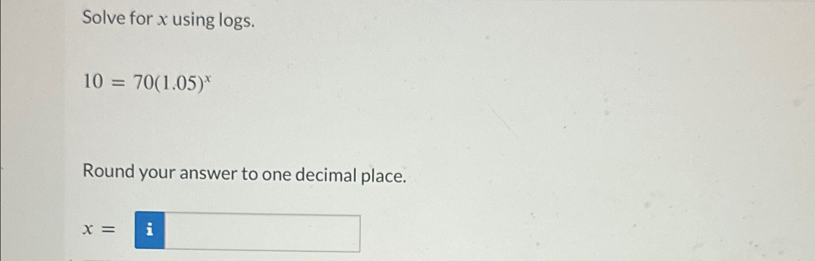 solved-solve-for-x-using-logs-10-70-1-05-xround-your-answer-chegg