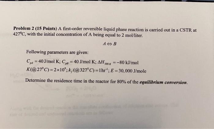 Solved Problem 2 (15 Points) A first-order reversible liquid | Chegg.com