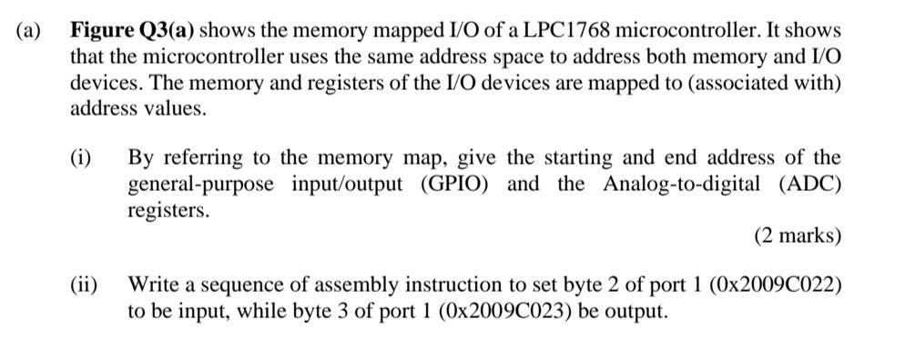 Solved a) Figure Q3(a) shows the memory mapped I/O of a | Chegg.com