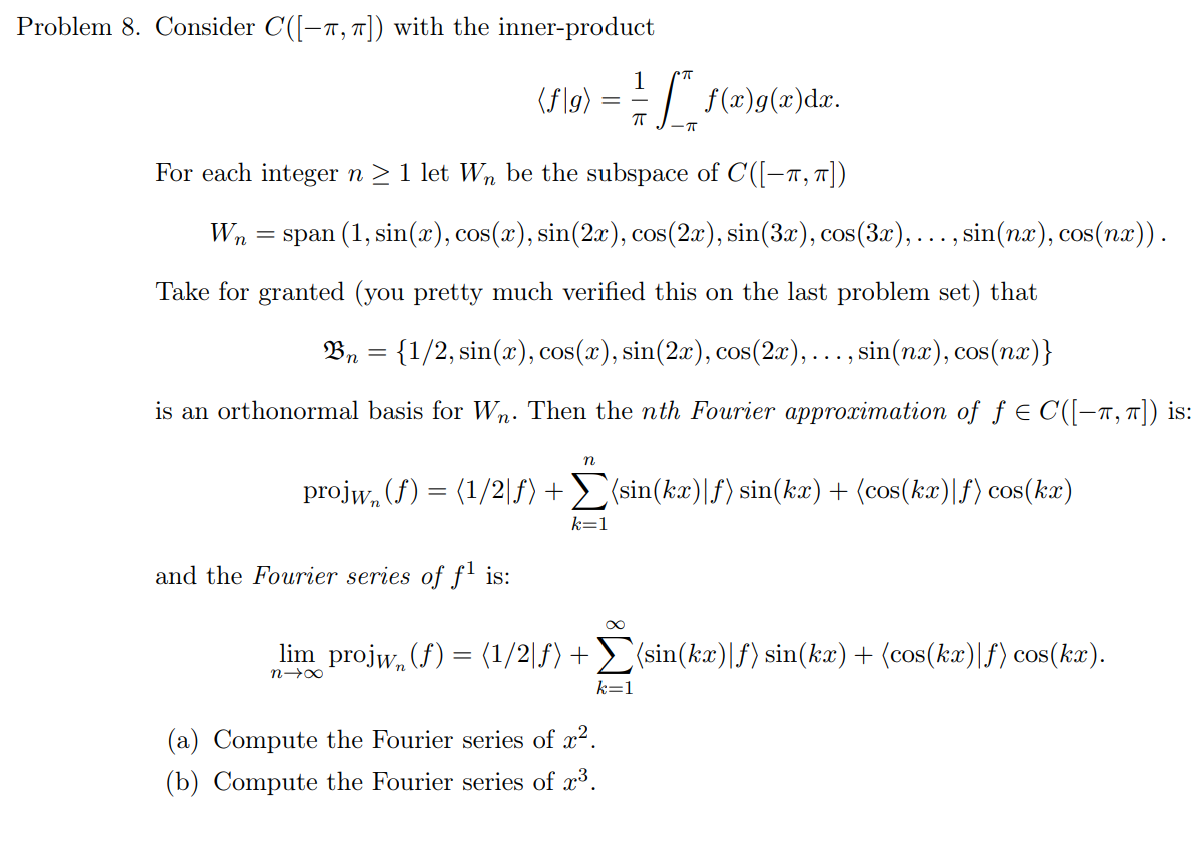 Solved Problem 8. ﻿Consider C([-π,π]) ﻿with the | Chegg.com