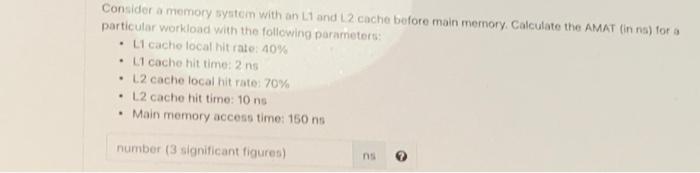 Solved Consider a memory system with an 1 and L2 cache | Chegg.com