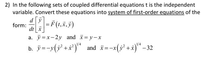 Solved 2) In the following sets of coupled differential | Chegg.com
