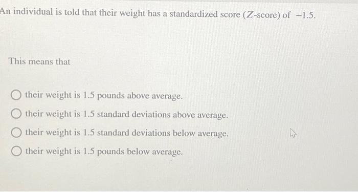 Solved An individual is told that their weight has a | Chegg.com
