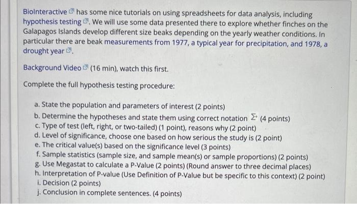 Biolnteractive \( L^{2} \) has some nice tutorials on using spreadsheets for data analysis, including hypothesis testing Gala