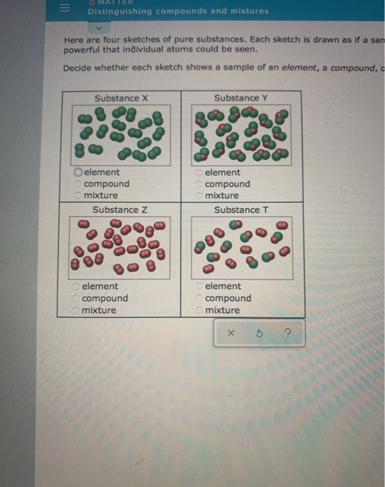 Solved O MATTER Distinguishing compounds and mixtures Here | Chegg.com