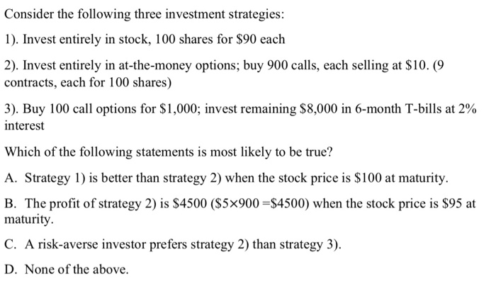 Solved Consider The Following Three Investment Strategies: | Chegg.com