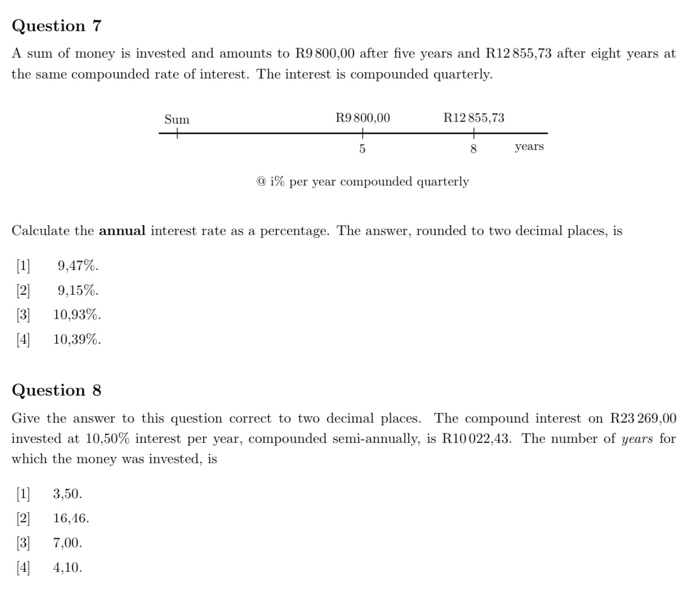 Solved Question 7 A Sum Of Money Is Invested And Amounts To | Chegg.com