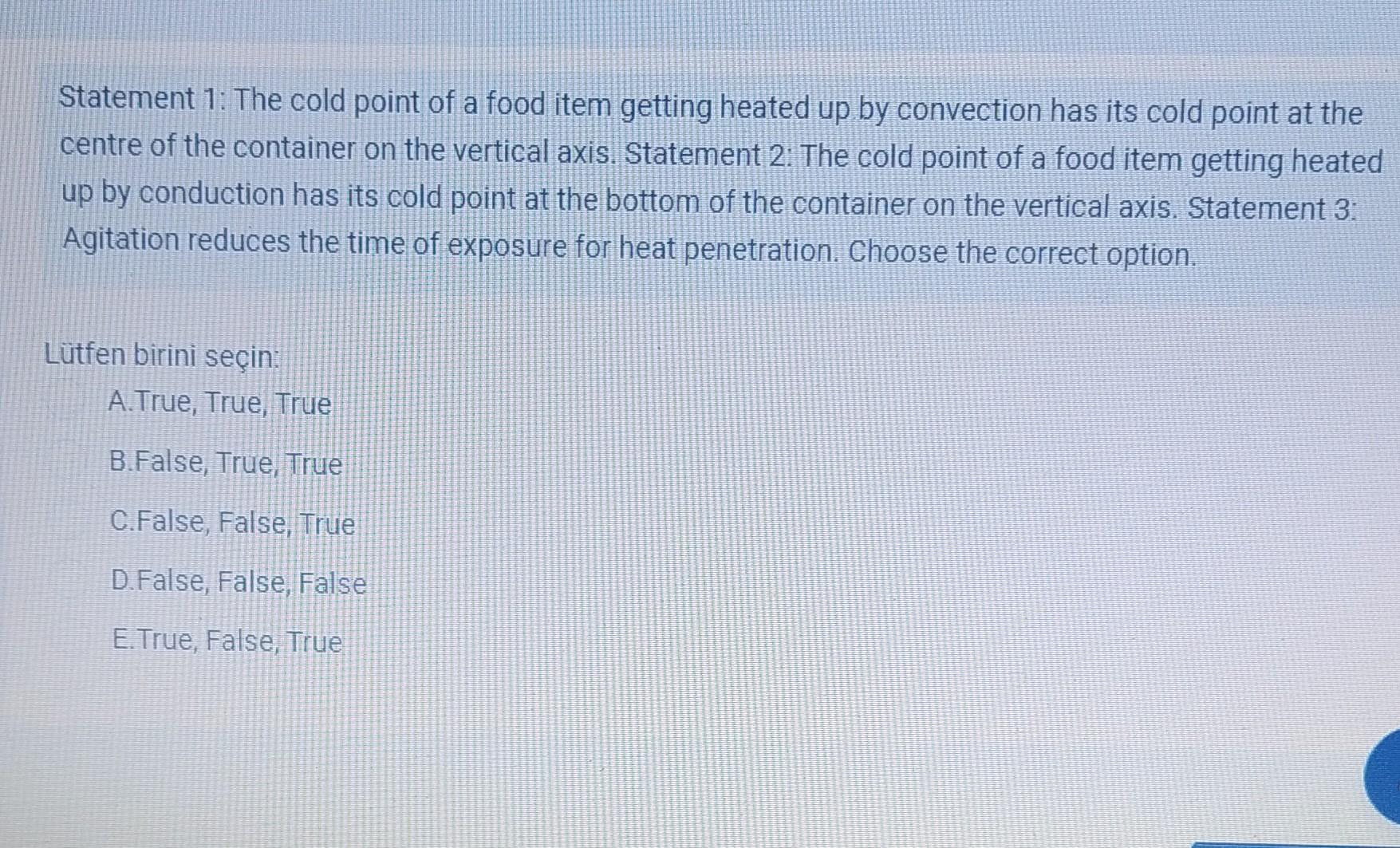 Solved Statement 1 The cold point of a food item getting