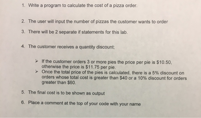 Solved 1. Write a program to calculate the cost of a pizza | Chegg.com