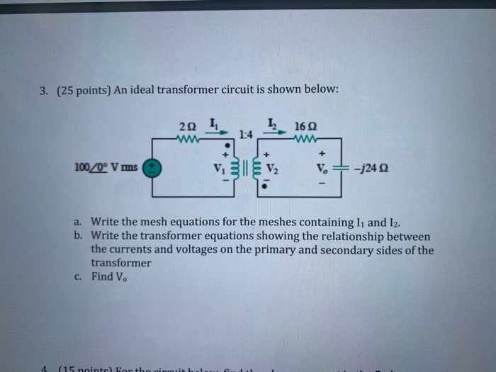 Solved 3. (25 Points) An Ideal Transformer Circuit Is Shown | Chegg.com