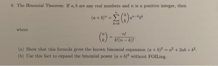 Solved 6 The Binomial Theorem If A B Are Any Real Numb Chegg Com