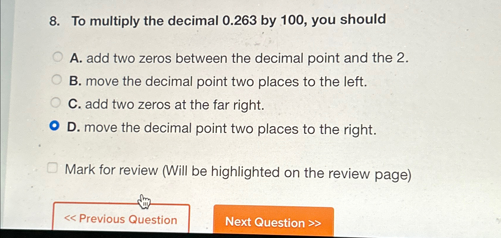 Solved To multiply the decimal 0.263 ﻿by 100 , ﻿you shouldA. | Chegg.com