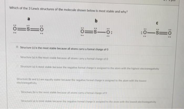 Solved Which of the 3 Lewis structures of the molecule shown | Chegg.com