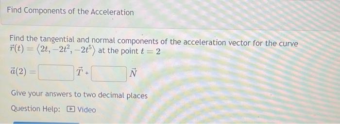 Solved Find Components of the Acceleration Find the | Chegg.com