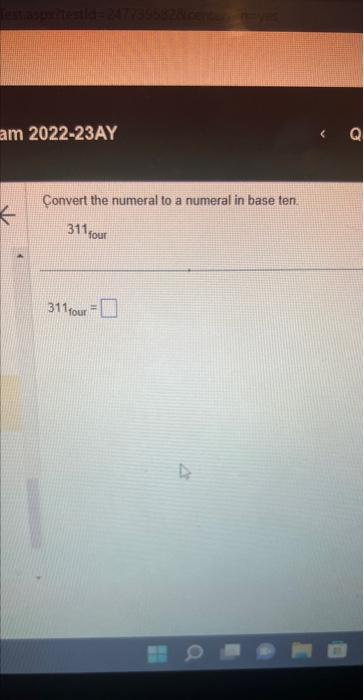 solved-convert-the-numeral-to-a-numeral-in-base-ten-311four-chegg