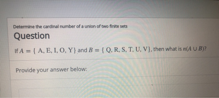 Solved Determine The Cardinal Number Of A Union Of Two Fi Chegg Com