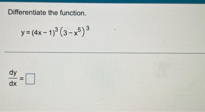 Solved Differentiate The Function Y 4x−1 3 3−x5 3 Dxdy