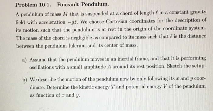 Solved Problem 10 1 Foucault Pendulum A Pendulum Of Mas Chegg Com