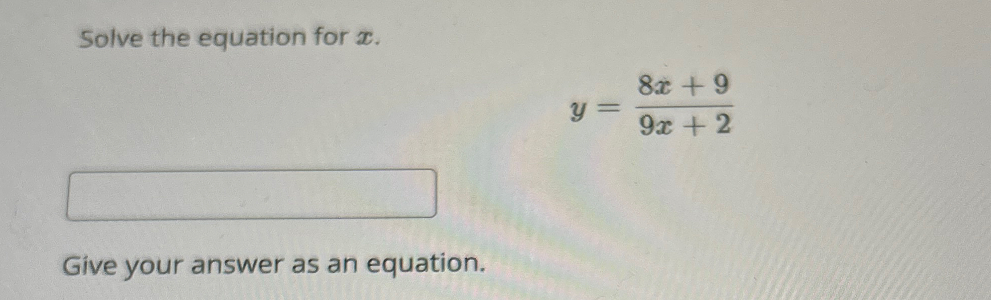 Solved Solve the equation for x.y=8x+99x+2Give your answer | Chegg.com