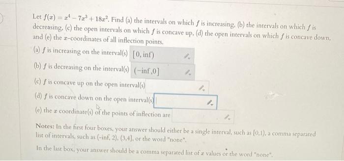 Solved Let F X X4−7x3 18x2 Find A The Intervals On Which