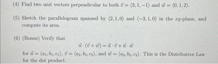 Solved (4) Find two unit vectors perpendicular to both | Chegg.com