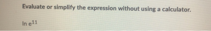 Solved Evaluate or simplify the expression without using a | Chegg.com