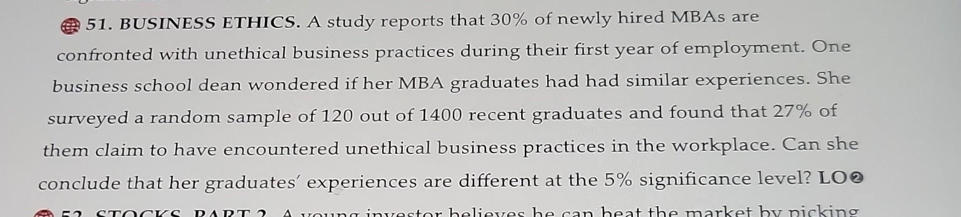 Solved (51. BUSINESS ETHICS. A study reports that 30% of | Chegg.com