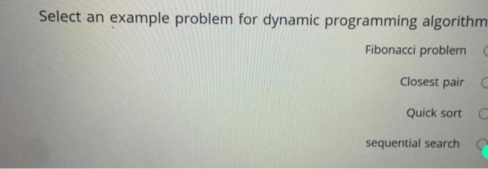 Solved Select An Example Problem For Dynamic Programming | Chegg.com