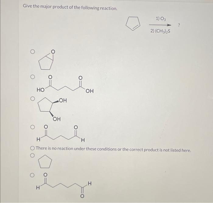 Solved Give The Major Product Of The Following Reaction. 1) | Chegg.com