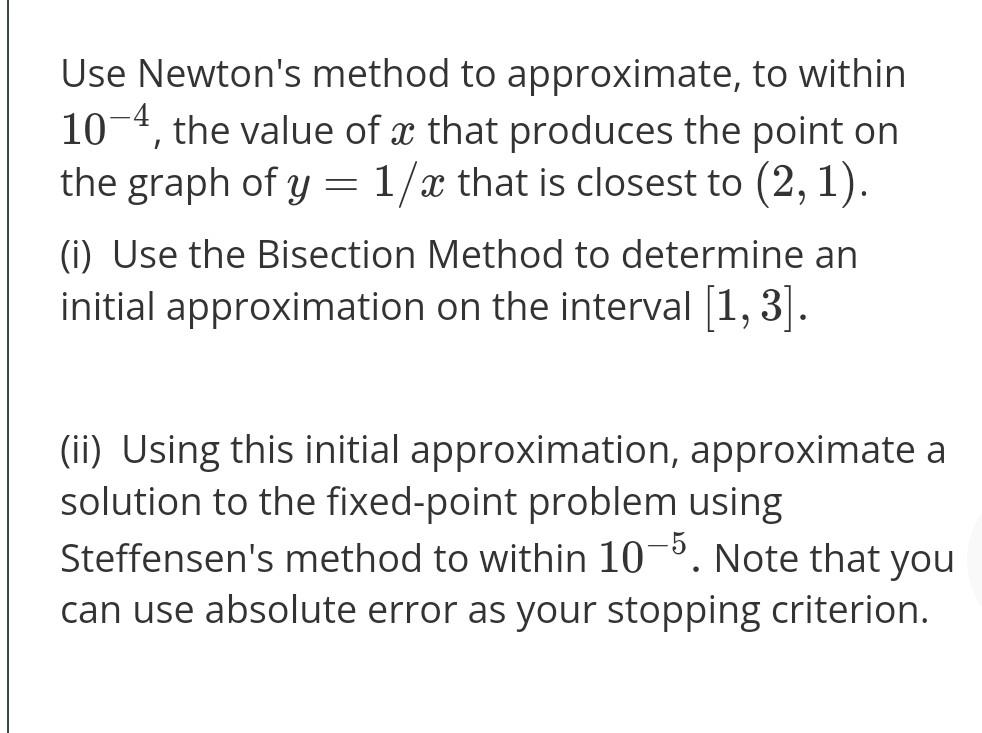 Solved Use Newton's Method To Approximate, To Within 10−4, | Chegg.com