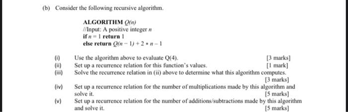 Solved (b) Consider the following recursive algorithm. | Chegg.com