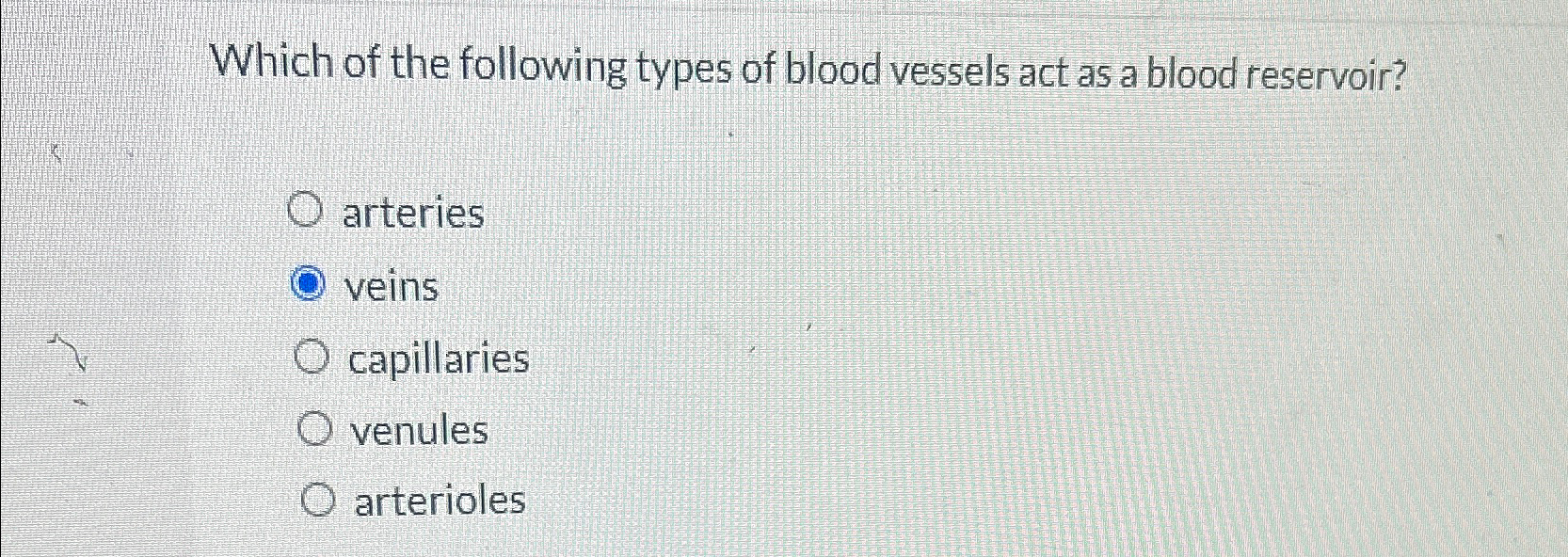 Solved Which of the following types of blood vessels act as