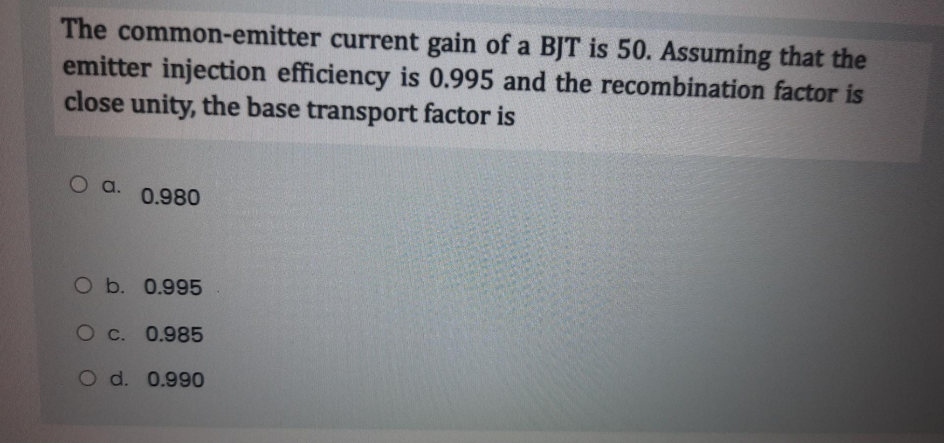 Solved The commonemitter current gain of a BJT is 50.