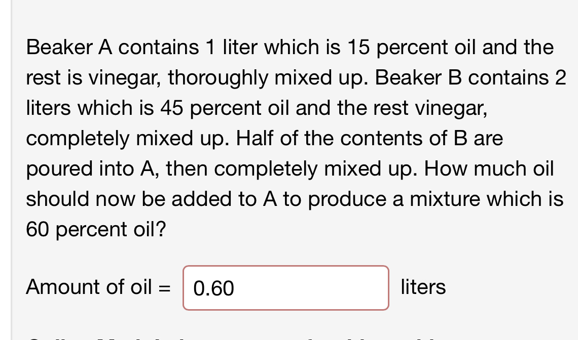 Solved Beaker A contains 1 ﻿liter which is 15 ﻿percent oil | Chegg.com