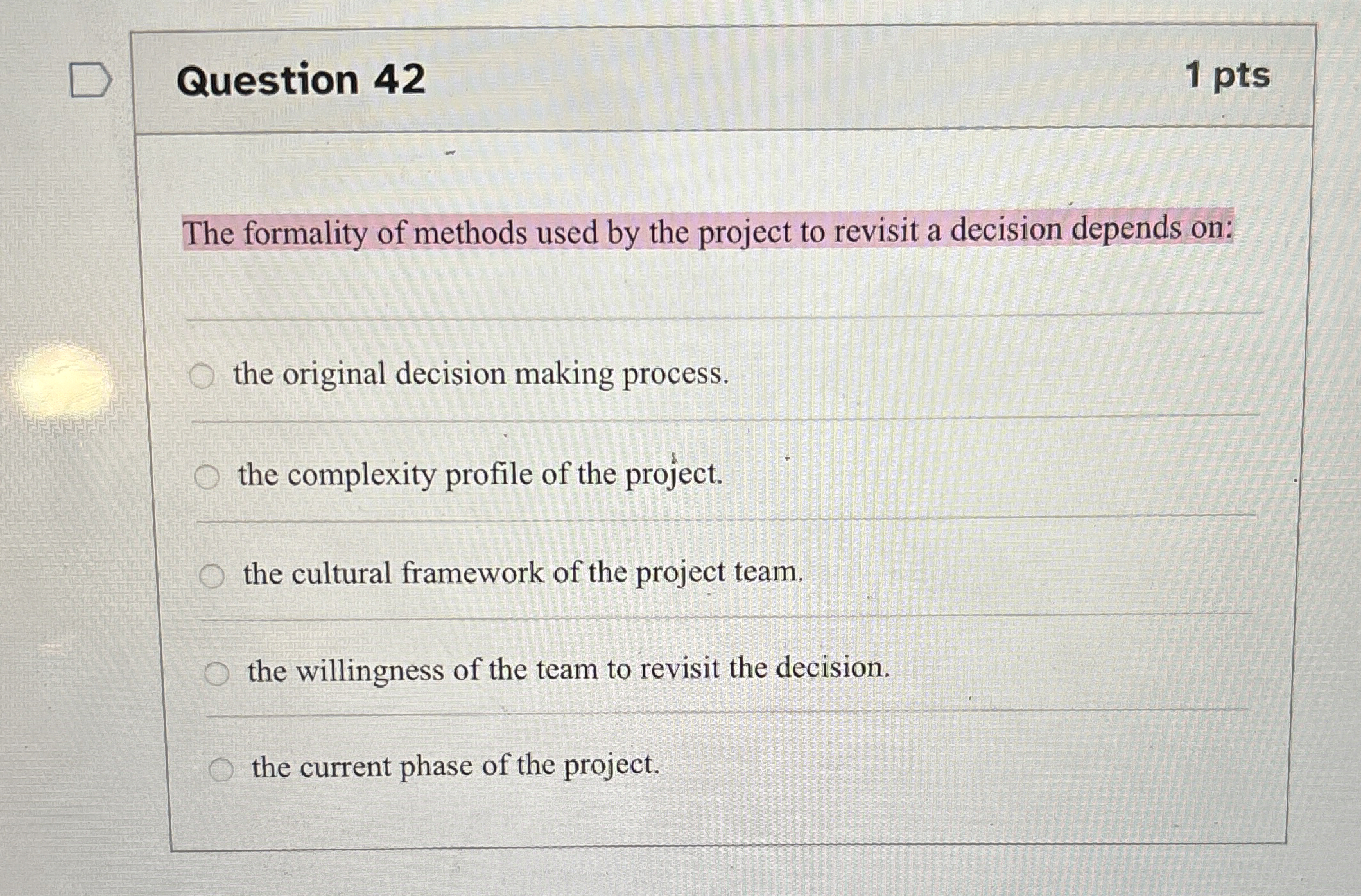 Solved Question 42The formality of methods used by the | Chegg.com