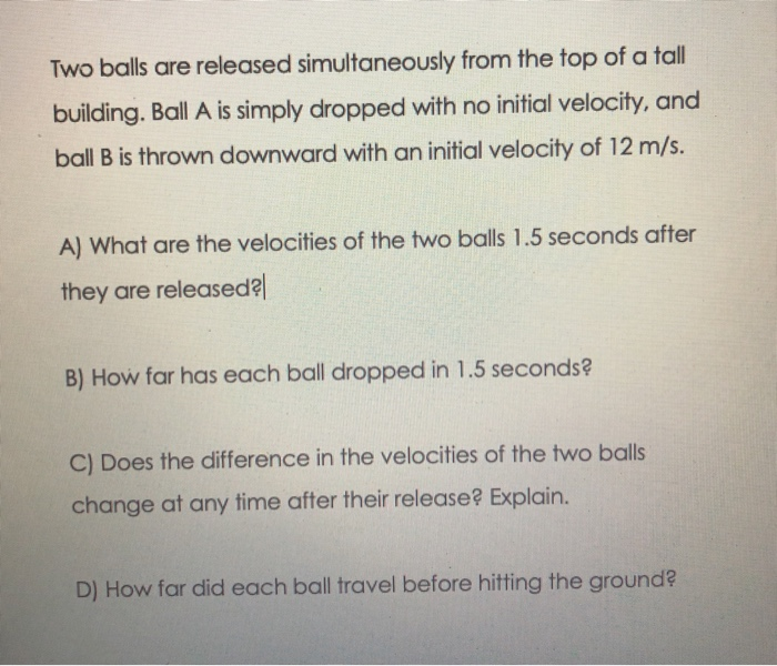 Solved Two Balls Are Released Simultaneously From The Top Of | Chegg.com